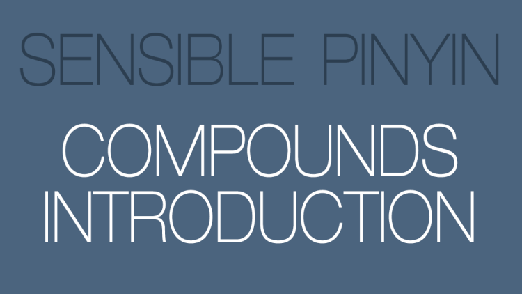 Pinyin Course: Introducing Compound Finals